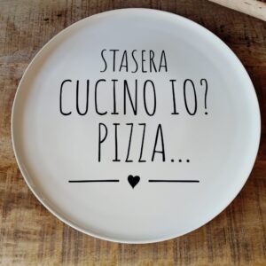 Piatto pizza “stasera cucino io? Pizza..."