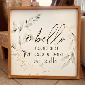 Quadretto scritta รจ bello incontrarsi